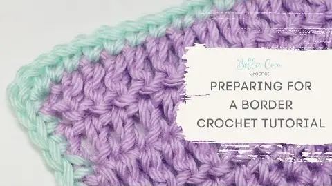 Video thumbnail: PREPARING YOUR CROCHET FOR A BORDER | Bella Coco Crochet | Easy Crochet