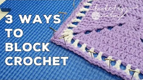 Video thumbnail: How to Block Crochet - 3 DIFFERENT METHODS!