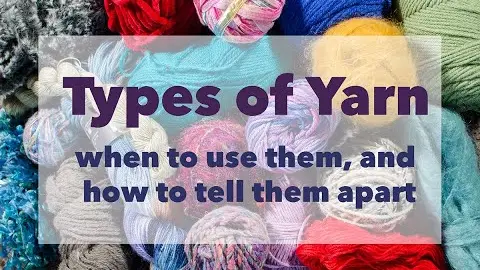 Video thumbnail: Different types of yarn fibers, when to use them, and how to tell them apart.